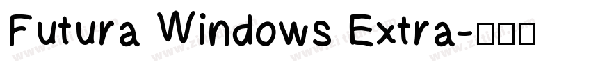 Futura Windows Extra字体转换 Futura Windows Extra字体转换